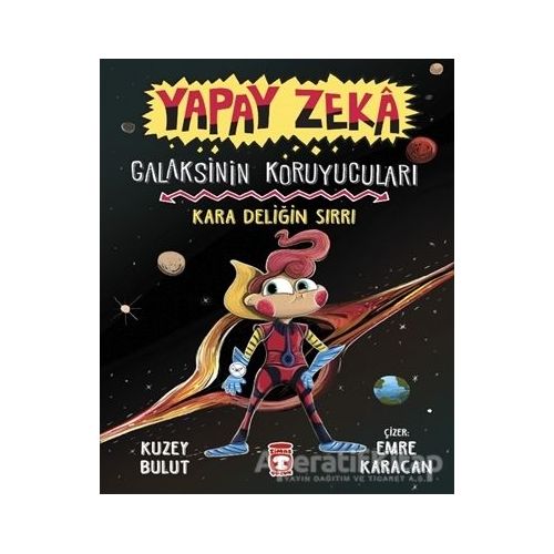 Yapay Zeka - Galaksinin Koruyucuları - Kuzey Bulut - Timaş Çocuk