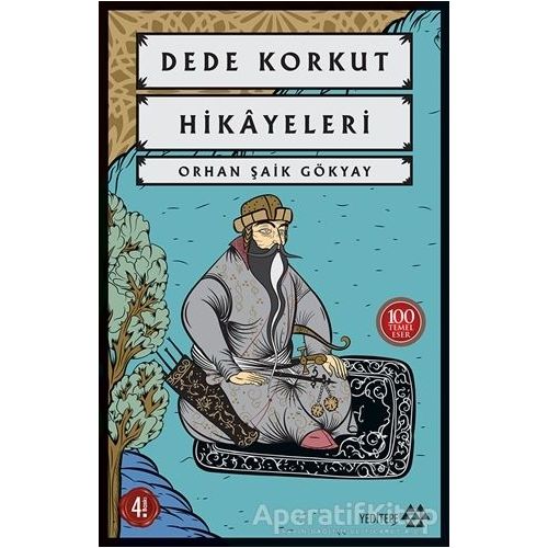 Dede Korkut Hikayeleri - Orhan Şaik Gökyay - Yeditepe Yayınevi