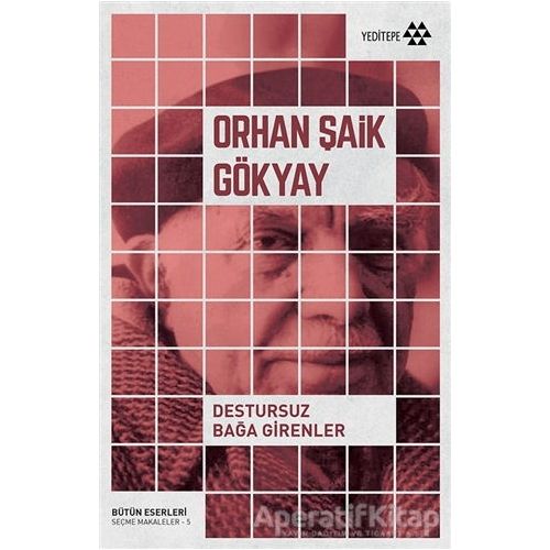 Destursuz Bağa Girenler - Orhan Şaik Gökyay - Yeditepe Yayınevi