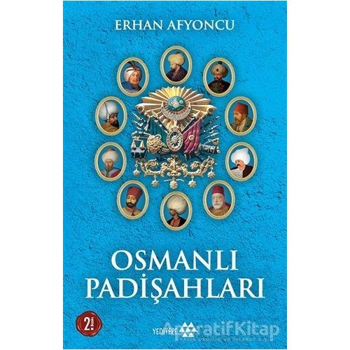 Osmanlı Padişahları - Erhan Afyoncu - Yeditepe Yayınevi