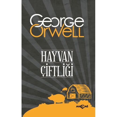 Hayvan Çiftliği - George Orwell - Akçağ Yayınları