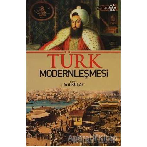 Türk Modernleşmesi - Kolektif - Yeditepe Yayınevi