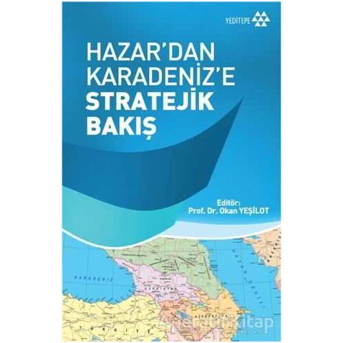 Hazardan Karadenize Stratejik Bakış - Okan Yeşilot - Yeditepe Yayınevi