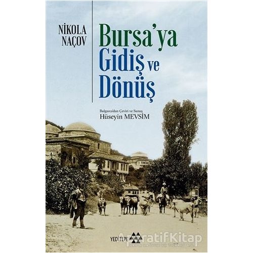 Bursaya Gidiş ve Dönüş - Nikola Naçov - Yeditepe Yayınevi