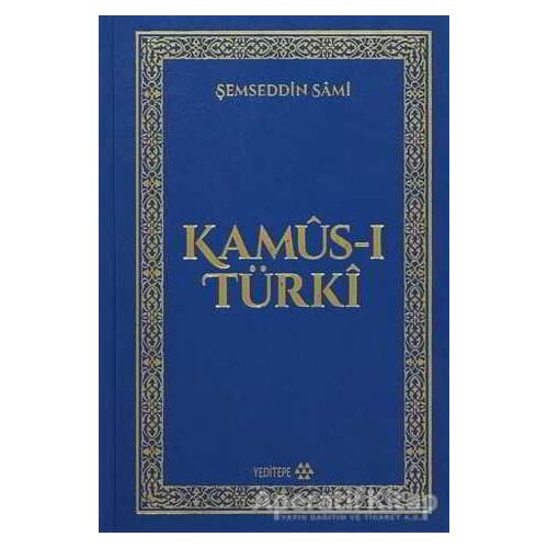 Kamus-ı Türki - Şemseddin Sami - Yeditepe Yayınevi