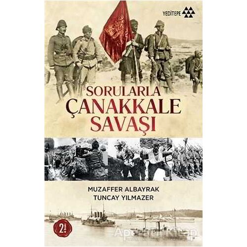 Sorularla Çanakkale Savaşı - Muzaffer Albayrak - Yeditepe Yayınevi