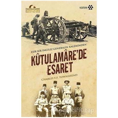 Kutulamare’de Esaret : Esir Bir İngiliz Generalin Kaleminden