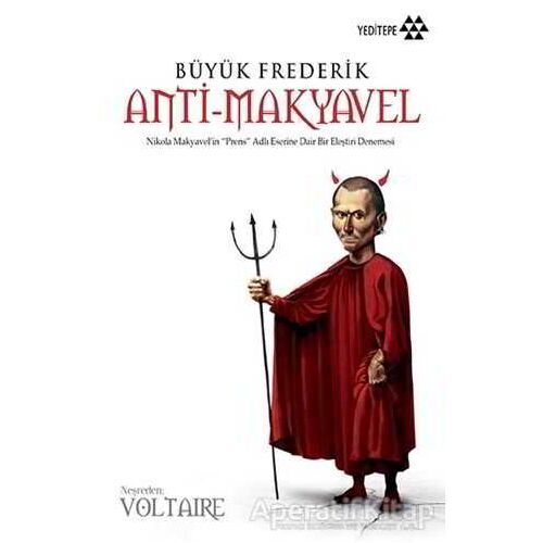 Büyük Frederik Anti-Makyavel - Voltaire - Yeditepe Yayınevi
