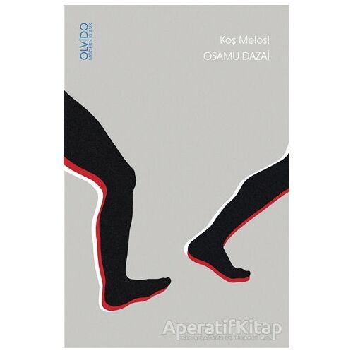 Koş Melos! - Osamu Dazai - Olvido Kitap