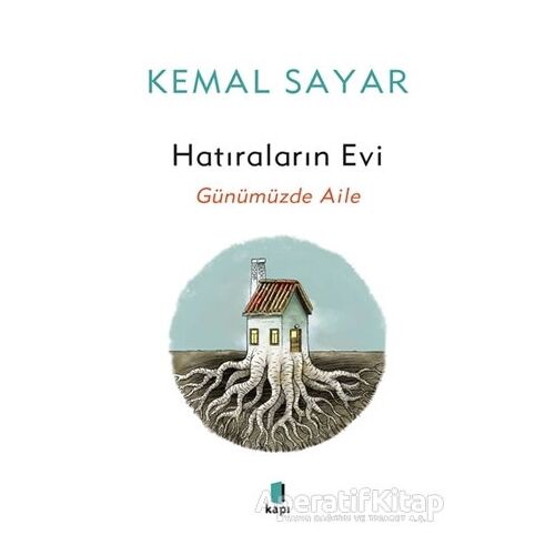 Hatıraların Evi - Kemal Sayar - Kapı Yayınları