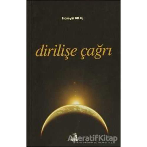 Dirilişe Çağrı - Hüseyin Kılıç - Fecr Yayınları