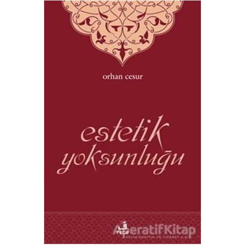 Estetik Yoksunluğu - Orhan Cesur - Fecr Yayınları