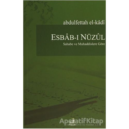 Esbab-ı Nüzul - Abdulfettah El-Kadi - Fecr Yayınları