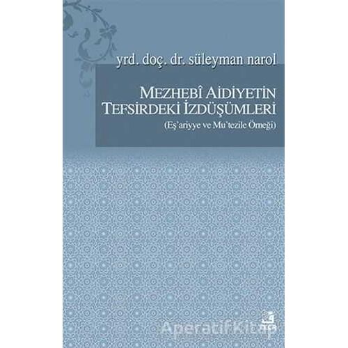 Mezhebi Aidiyetin Tefsirdeki İzdüşümleri - Süleyman Narol - Fecr Yayınları