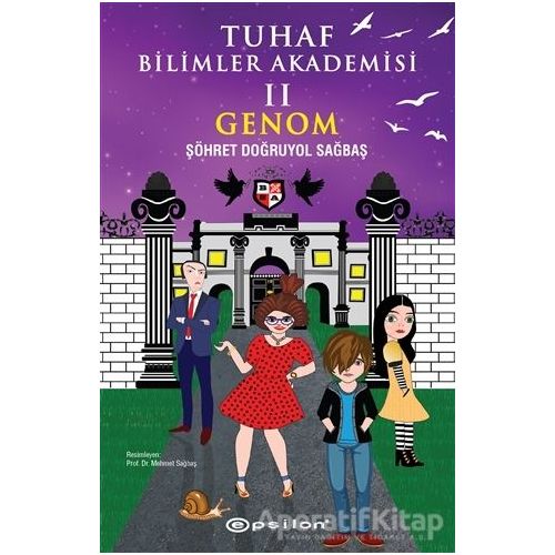 Tuhaf Bilimler Akademisi 2: Genom - Şöhret Doğruyol Sağbaş - Epsilon Yayınevi