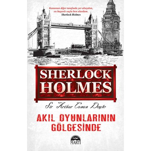 Akıl Oyunlarının Gölgesinde - Sir Arthur Conan Doyle - Martı Yayınları