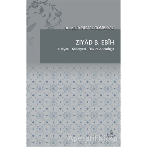 Ziyad B. Ebih - Melek Yılmaz Gömbeyaz - Fecr Yayınları