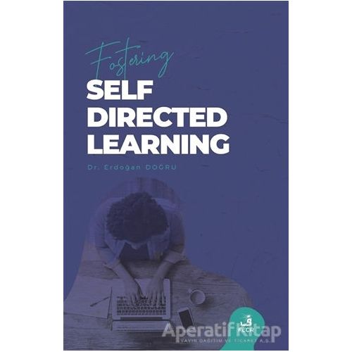 Fostering Self-Directed Learning - Erdoğan Doğru - Fecr Yayınları