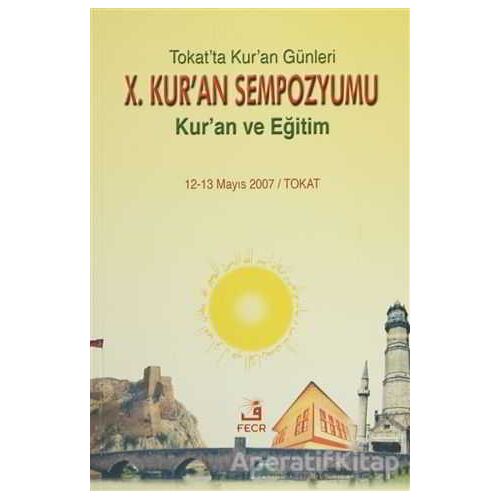 10. Kur’an Sempozyumu - Kuran ve Eğitim - Kolektif - Fecr Yayınları