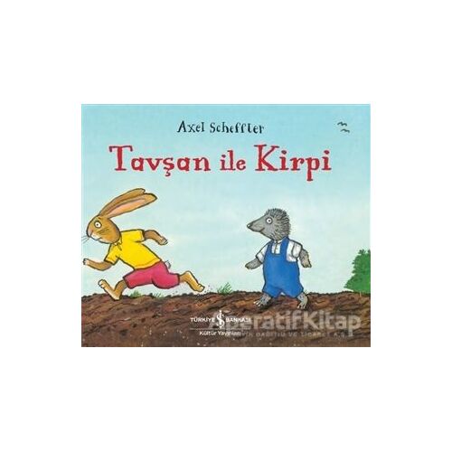 Tavşan ile Kirpi - Axel Scheffler - İş Bankası Kültür Yayınları