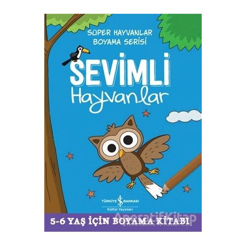 Sevimli Hayvanlar - Süper Hayvanlar Boyama Serisi - Kolektif - İş Bankası Kültür Yayınları