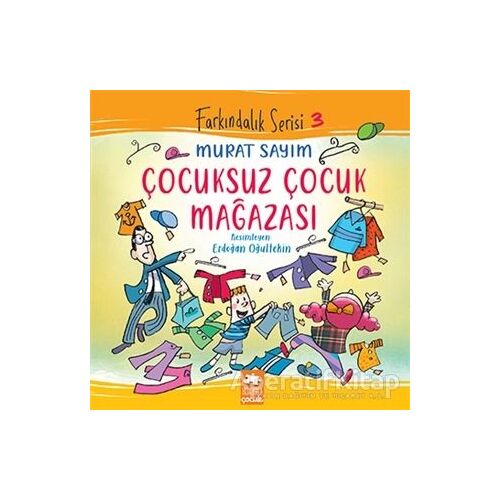 Çocuksuz Çocuk Mağazası - Murat Sayım - Eksik Parça Yayınları