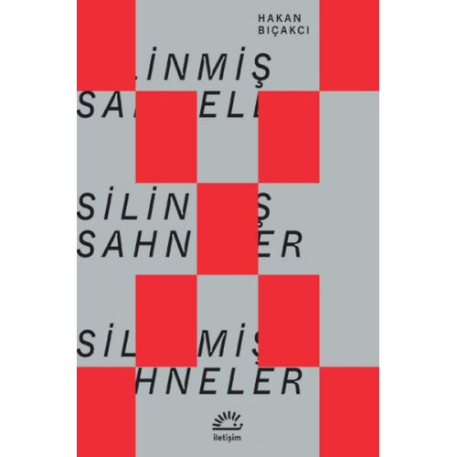 Silinmiş Sahneler - Hakan Bıçakcı - İletişim Yayınevi