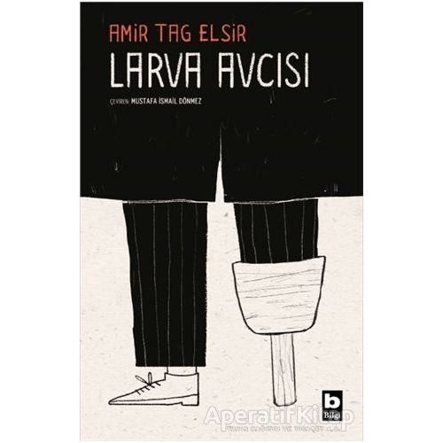 Larva Avcısı - Amir Tag Elsir - Bilgi Yayınevi