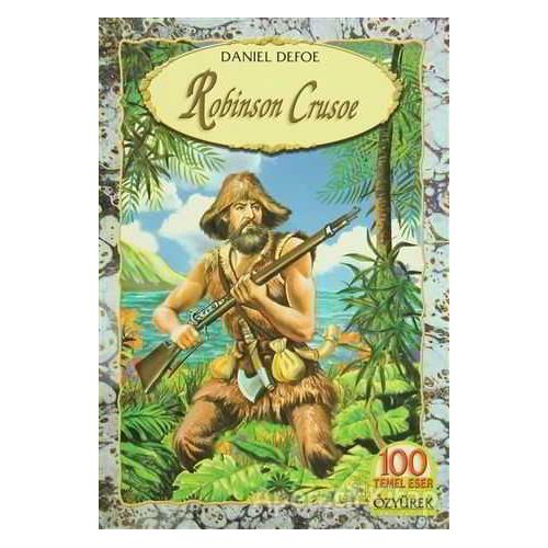 Robinson Crusoe - Daniel Defoe - Özyürek Yayınları