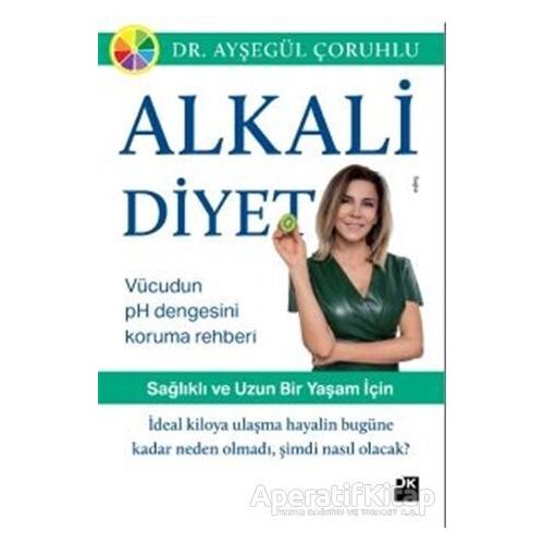 Alkali Diyet - Ayşegül Çoruhlu - Doğan Kitap