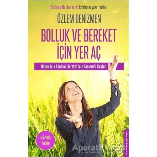 Bolluk ve Bereket İçin Yer Aç - Özlem Denizmen - Destek Yayınları