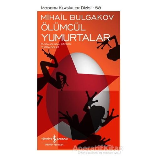 Ölümcül Yumurtalar - Mihail Bulgakov - İş Bankası Kültür Yayınları