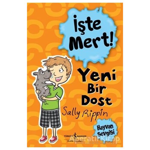 İşte Mert! - Sally Rippin - İş Bankası Kültür Yayınları