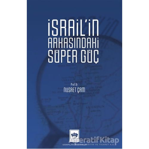 İsrailin Arkasındaki Süper Güç - Nusret Çam - Ötüken Neşriyat