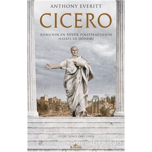 Cicero - Anthony Everitt - Kronik Kitap