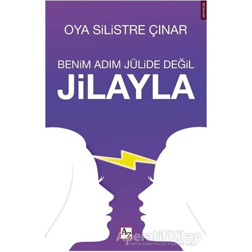 Benim Adım Jülide Değil Jilayla - Oya Silistre Çınar - Az Kitap
