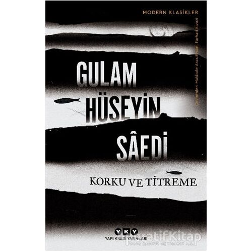 Korku ve Titreme - Gulam Hüseyin Saedi - Yapı Kredi Yayınları