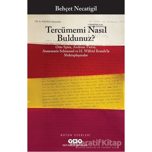 Tercümemi Nasıl Buldunuz? - Otto Spies, Andreas Tietze, Annemarie Schimmel ve H. Wilfrid Brands’la M