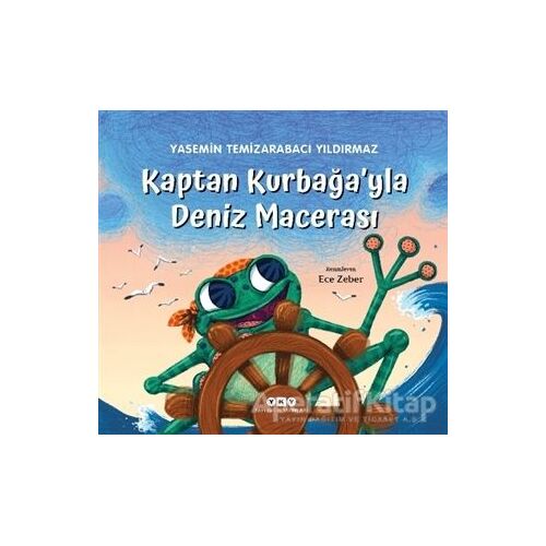 Kaptan Kurbağa’yla Deniz Macerası - Yasemin Temizarabacı Yıldırmaz - Yapı Kredi Yayınları