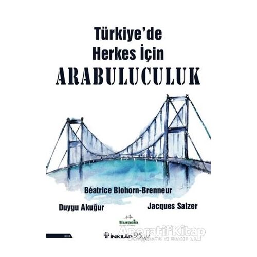 Türkiye’de Herkes İçin Arabuluculuk - Duygu Akuğur - İnkılap Kitabevi