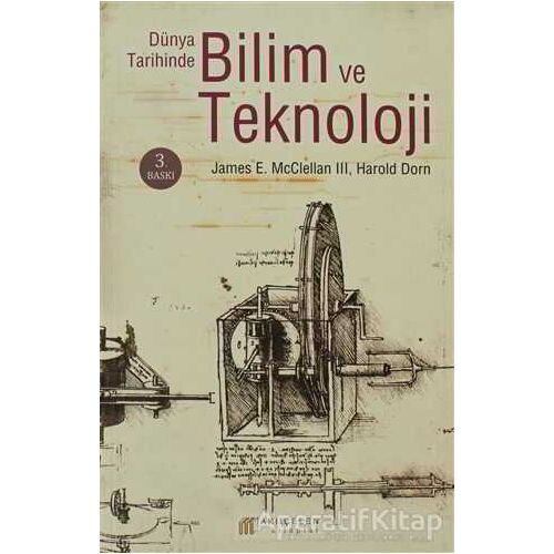 Dünya Tarihinde Bilim ve Teknoloji - Harold Dorn - Akıl Çelen Kitaplar