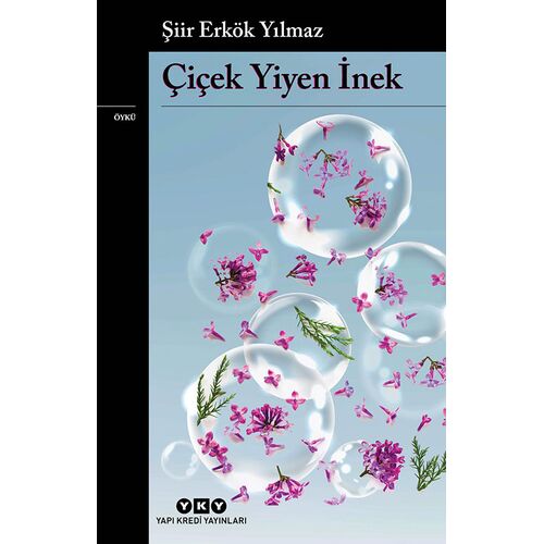 Çiçek Yiyen İnek - Şiir Erkök Yılmaz - Yapı Kredi Yayınları