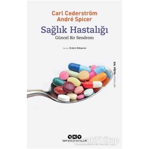 Sağlık Hastalığı - Carl Cederström - Yapı Kredi Yayınları