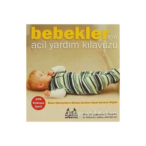 Bebekler İçin Acil Yardım Kılavuzu - Richard L. Jablow - Arkadaş Yayınları