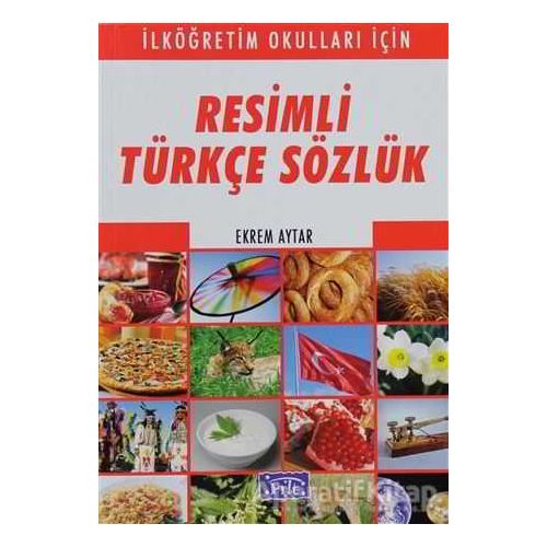 Resimli Türkçe Sözlük - Ekrem Aytar - Parıltı Yayınları