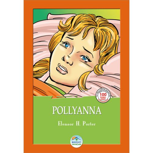 Pollyanna - Elenaor H. Porter - Maviçatı (Çocuk Klasikleri)