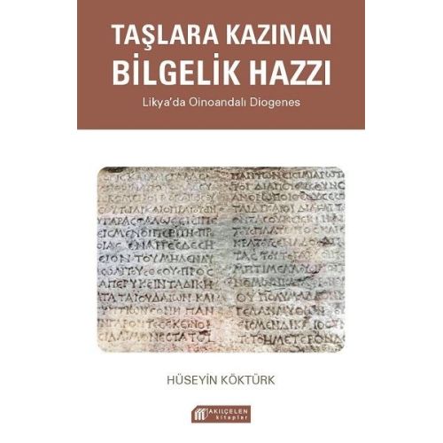 Taşlara Kazınan Bilgelik Hazzı - Likya’da Oinoandalı Diogenes