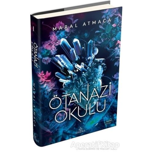 Ötanazi Okulu - Maral Atmaca - Ephesus Yayınları