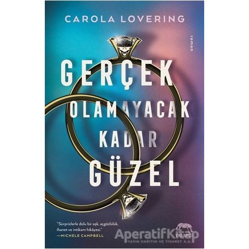 Gerçek Olamayacak Kadar Güzel - Carola Lovering - Yabancı Yayınları