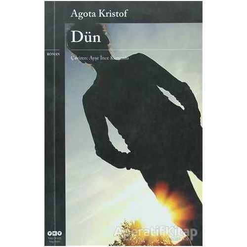 Dün - Agota Kristof - Yapı Kredi Yayınları